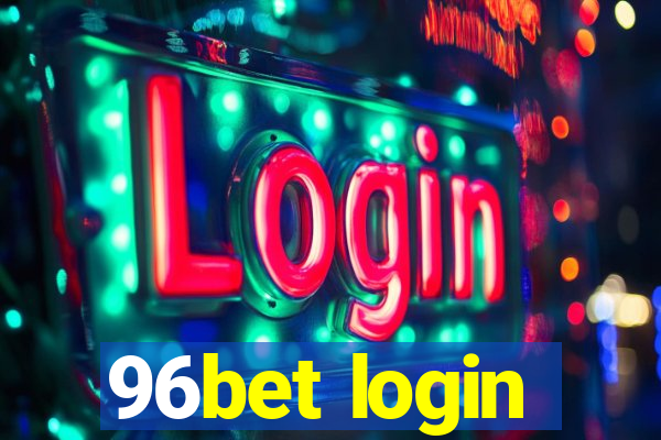 96bet login